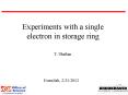 Experiments with a single electron in storage ring PowerPoint PPT Presentation