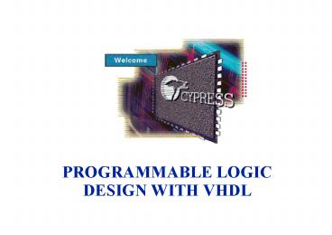 PPT – PROGRAMMABLE LOGIC DESIGN WITH VHDL PowerPoint presentation ...