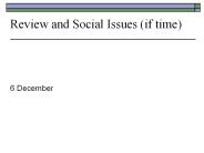 Review and Social Issues (if time)