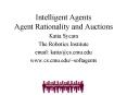 Intelligent Agents Agent Rationality and Auctions PowerPoint PPT Presentation