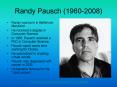 Randy Pausch (1960-2008) PowerPoint PPT Presentation