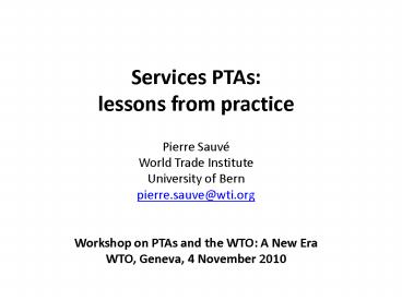Services PTAs: lessons from practice Pierre Sauv