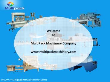 Important Packaging Machines by http://www.multipackmachinery.com
