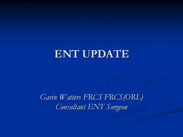 ENT UPDATE
