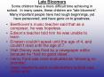 Late Bloomers Some children have a more difficult time achieving in school. In many cases, these children are  PowerPoint PPT Presentation