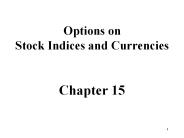 Options on Stock Indices and Currencies  Chapter 15