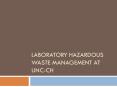 Laboratory Hazardous Waste Management at UNC-CH PowerPoint PPT Presentation