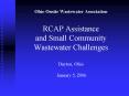 Ohio Onsite Wastewater Association RCAP Assistance and Small Community Wastewater Challenges Dayton, Ohio  January 5, 2006 PowerPoint PPT Presentation