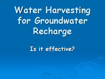 Water Harvesting for Groundwater Recharge