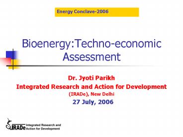 Bioenergy:Techno-economic Assessment