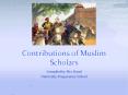 Contributions of Muslim Scholars PowerPoint PPT Presentation