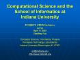 Computational Science and the School of Informatics at Indiana University PowerPoint PPT Presentation