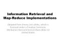 Information Retrieval and Map-Reduce Implementations PowerPoint PPT Presentation