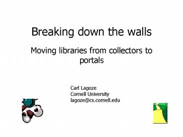 Breaking down the walls