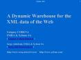 A Dynamic Warehouse for the XML data of the Web Gr PowerPoint PPT Presentation