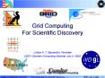Grid Computing For Scientific Discovery PowerPoint PPT Presentation