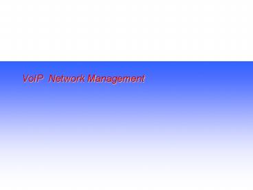 VoIP Network Management
