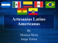 Artesanias Latino Americanas PowerPoint PPT Presentation