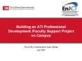 Building an ATI Professional Development /Faculty Support Project on Campus PowerPoint PPT Presentation