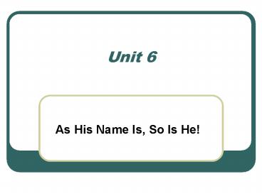 As His Name Is, So Is He!