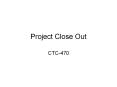 Project Close Out PowerPoint PPT Presentation