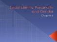 Social Identity, Personality and Gender PowerPoint PPT Presentation