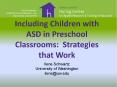 Including Children with ASD in Preschool Classrooms: Strategies that Work PowerPoint PPT Presentation