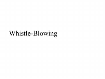 Whistle-Blowing