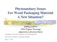 Phytosanitary Issues For Wood Packaging Material A New Situation? PowerPoint PPT Presentation