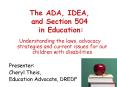 The ADA, IDEA, and Section 504 in Education: PowerPoint PPT Presentation