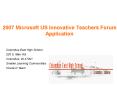 2007 Microsoft US Innovative Teachers Forum Application PowerPoint PPT Presentation
