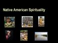 Native American Spirituality PowerPoint PPT Presentation