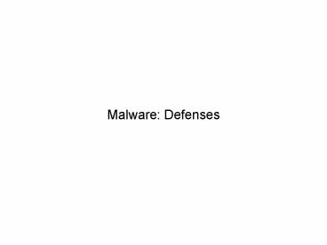 Malware: Defenses
