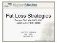Fat Loss Strategies Carmen Bott MSc,CSCS, RKC Julien Emery BHK, CSCS PowerPoint PPT Presentation