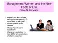 Management Women and the New Facts of Life Felice N. Schwartz PowerPoint PPT Presentation