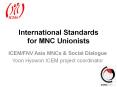 International Standards for MNC Unionists PowerPoint PPT Presentation