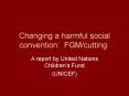 Changing a harmful social convention: FGM/cutting PowerPoint PPT Presentation