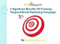 4 Significant Benefits Of Creating Targeted Email Marketing Campaign PowerPoint PPT Presentation
