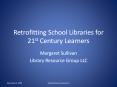 Retrofitting School Libraries for 21st Century Learners PowerPoint PPT Presentation