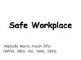 Safe Workplace PowerPoint PPT Presentation