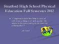 Stratford High School Physical Education Fall Semester 2012 PowerPoint PPT Presentation