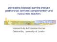 Developing bilingual learning through partnerships between complementary and mainstream teachers PowerPoint PPT Presentation