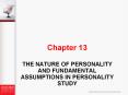 The nature of personality and fundamental assumptions in personality study PowerPoint PPT Presentation