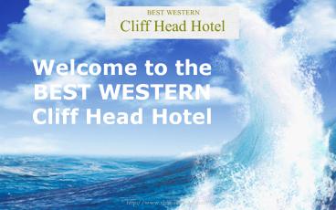 Welcome to the best western cliff head hotel