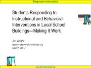 Students Responding to Instructional and Behavioral Interventions in Local School Buildings