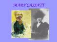 MARY CASSATT PowerPoint PPT Presentation
