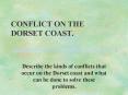 CONFLICT ON THE DORSET COAST. PowerPoint PPT Presentation