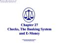 Chapter 27  Checks, The Banking System and E-Money PowerPoint PPT Presentation