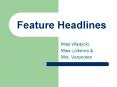 Feature Headlines PowerPoint PPT Presentation