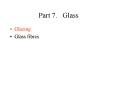 Part 7.  Glass PowerPoint PPT Presentation